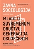 Javna sociologija - „Mladi u suvremenom društvu: generacija osujećenih“